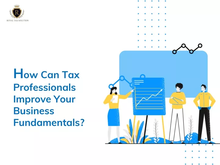 h ow can tax professionals improve your business
