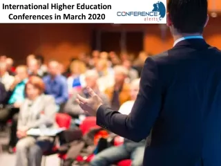 International Higher Education Conferences in March 2020