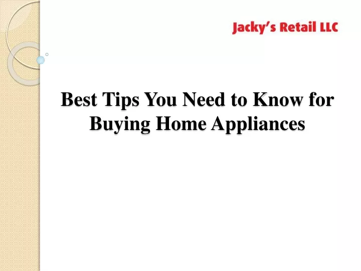 best tips you need to know for buying home appliances