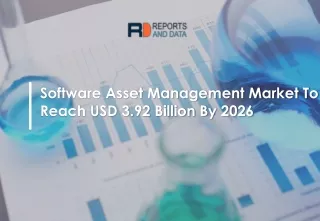 Software Asset Management Market Size, Cost Structure, Growth Analysis and Forecasts to 2026