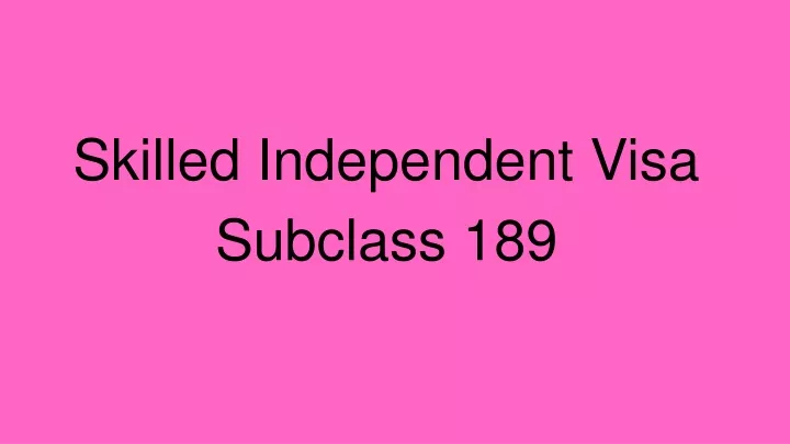 skilled independent visa subclass 189