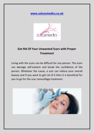 Get Rid Of Your Unwanted Scars with Proper Treatment