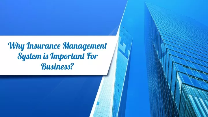 why insurance management system is important