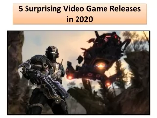 5 Surprising Video Game Releases in 2020