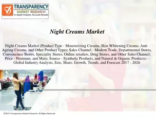 Night Creams Market Anticipated To Project A Decent CAGR Of 5.6% Within The Forecast Period From 2017 To 2026