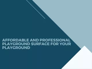 Affordable and Professional Playground Surface for Your Playground