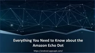 Everything You Need to Know about the Amazon Echo Dot