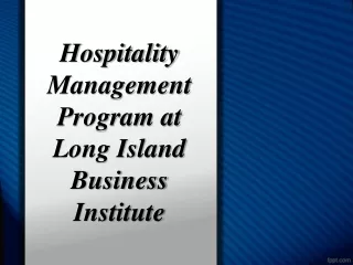 Hospitality Management Program at Long Island Business Institute