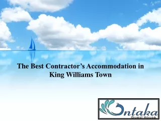 The Best Contractor’s Accommodation in King Williams Town