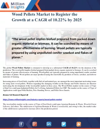 Wood Pellets Market to Register the Growth at a CAGR of 10.22% by 2025