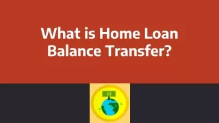 What is Home Loan Balance Transfer?