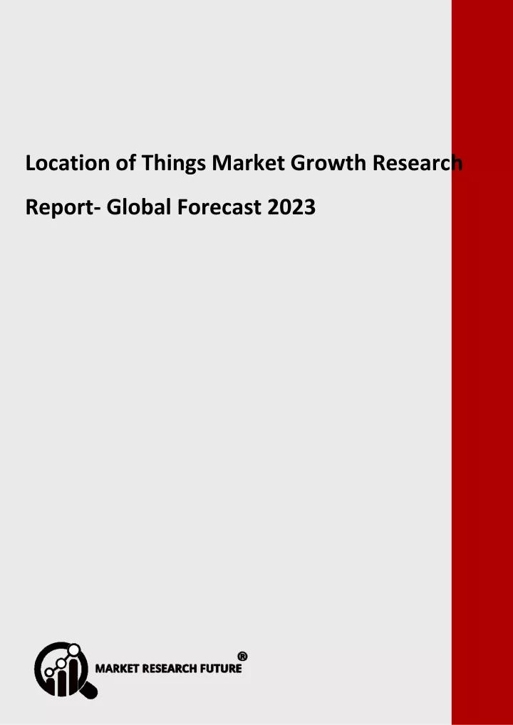 location of things market growth research report