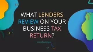 What Lenders Review on Your Business Tax Return?
