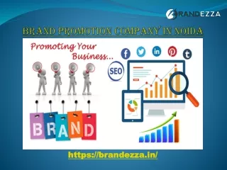 Choose us for best Brand promotion company in Noida