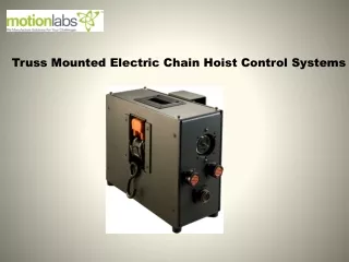 Truss Mounted Electric Chain Hoist Control Systems