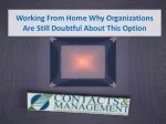 Working From Home Why Organizations Are Still Doubtful About This Option - slide 1