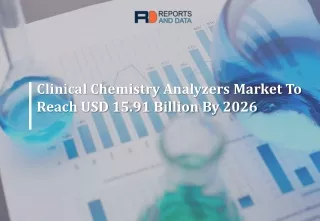 Clinical Chemistry Analyzers Market With Moderate CAGR in Forecast Period 2019 to 2026