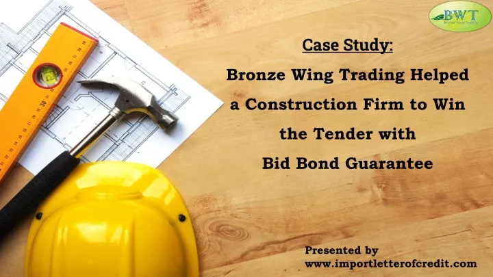 case study bronze wing trading helped a construction firm to win the tender with bid bond guarantee