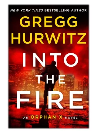 [PDF] Free Download Into the Fire By Gregg Hurwitz