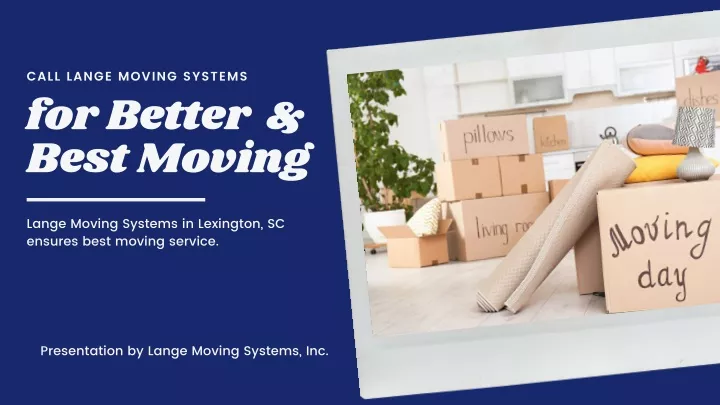 call lange moving systems for better best moving