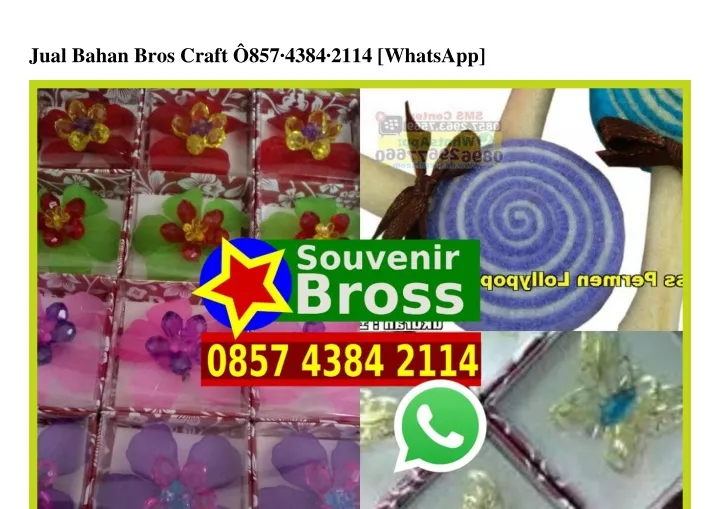 jual bahan bros craft 857 4384 2114 whatsapp