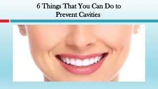 6 Things that You Can Do to Prevent Cavities