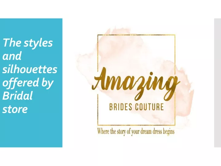 the styles and silhouettes offered by bridal store