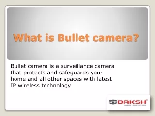 What is bullet camera?