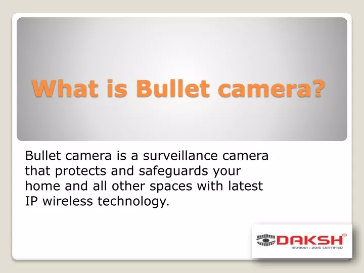 what is b ullet camera