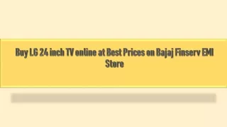Buy LG 24 inch TV online at Best Prices on Bajaj Finserv EMI Store