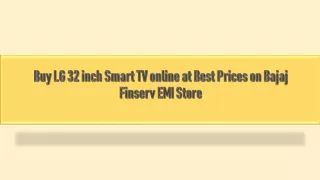 Buy LG 32 inch Smart TV online at Best Prices on Bajaj Finserv EMI Store
