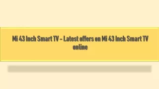 Mi 43 Inch Smart TV - Latest offers on Mi 43 Inch Smart TV online