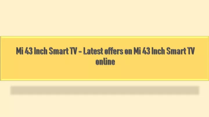 mi 43 inch smart tv latest offers on mi 43 inch smart tv online