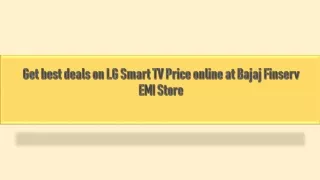 Get best deals on LG Smart TV Price online at Bajaj Finserv EMI Store