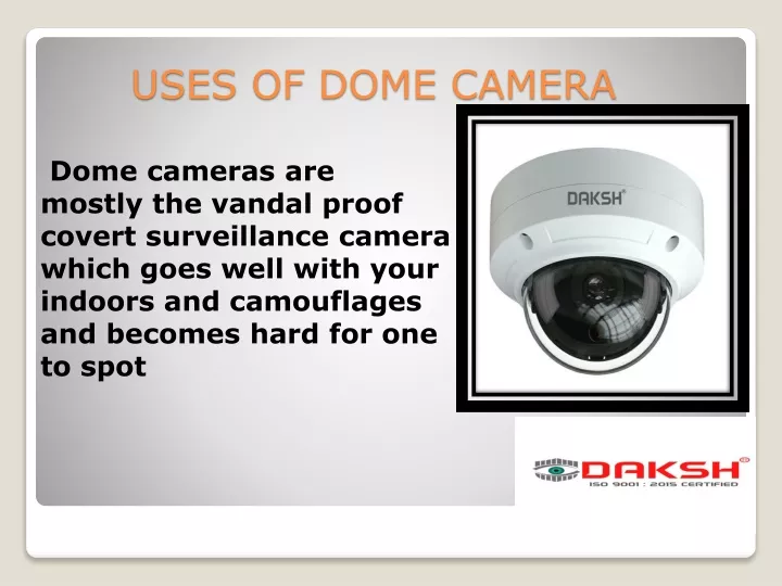 uses of dome camera