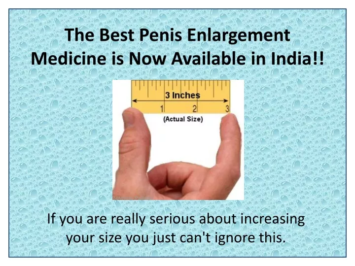the best penis enlargement medicine is now available in india