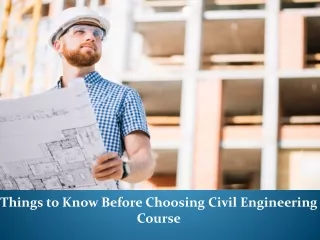 Things to Know Before Choosing Civil Engineering Course