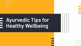 Ayurvedic Tips for Healthy Wellbeing