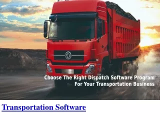 Choose The Right Dispatch Software Program For Your Transportation Business