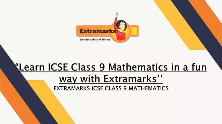 learn icse class 9 mathematics in a fun way with extramarks extramarks icse class 9 mathematics