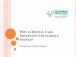 Why is Dental Care Important for elderly people?