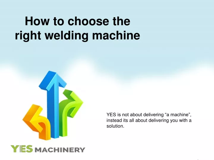 how to choose the right welding machine