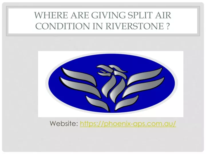 where are giving split air condition in riverstone