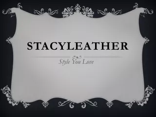StacyLeather.com A Well Known Fashion Store