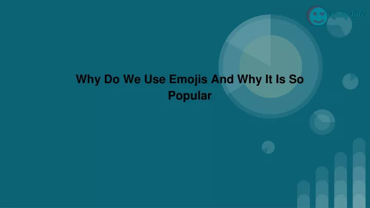why do we use emojis and why it is so popular
