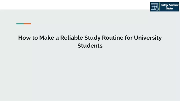 how to make a reliable study routine for university students