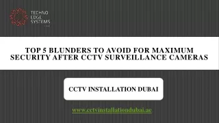 Top 5 Blunders to Avoid For Maximum Security after CCTV Surveillance Cameras