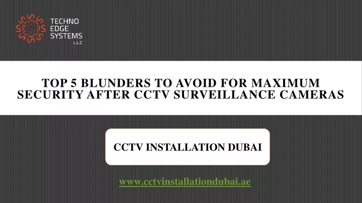 top 5 blunders to avoid for maximum security after cctv surveillance cameras