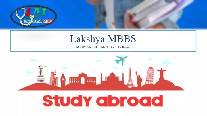 lakshya mbbs mbbs abroad in mci govt colleges