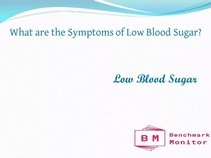what are the symptoms of low blood sugar
